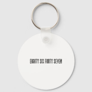 Subtle Anti Trump Eighty Six Fortyseven 8647 Anti Keychain