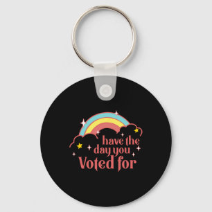 Subtle Anti Trump Have The Day You Voted For Rainb Keychain