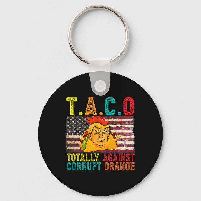 Subtle Political Taco Totally Against Corrupt Oran Keychain (Front)