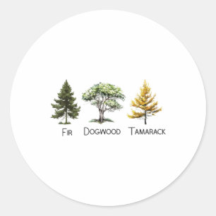 Subtle Tree Anti Trump Shirt Fir Dogwood Tamarack  Classic Round Sticker