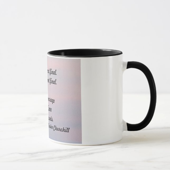 "SUCCES IS NOT FINAL. FAILURE IS NOT FINAL MUG" MUG (Right)