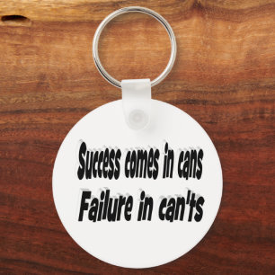 Success Comes in Cans Motivational Quote  Keychain