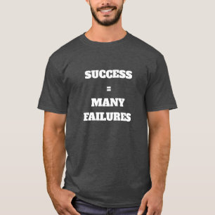 Success Equals Many Failures T-Shirt