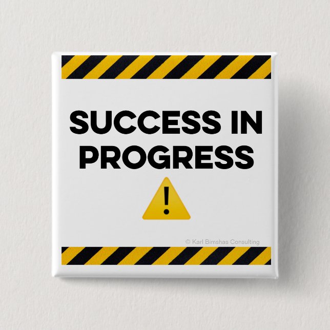 Success in Progress 2 Inch Square Button (Front)