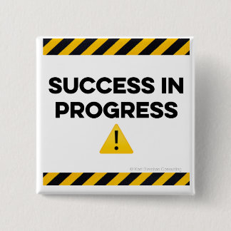 Success in Progress 2 Inch Square Button