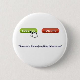 Success Is A Choice 2 Inch Round Button