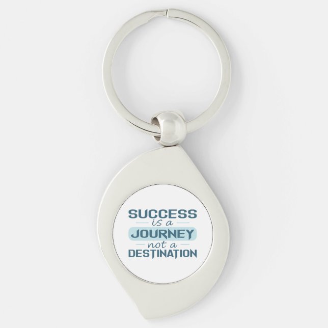 Success is a journey, not a destination  keychain (Front)