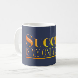 Success is my own option red text poster coffee mug