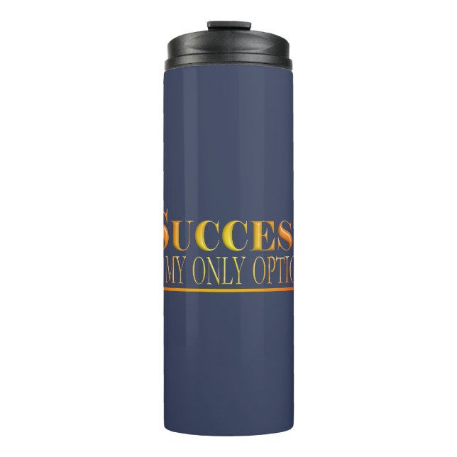 Success is my own option red text  thermal tumbler (Front)