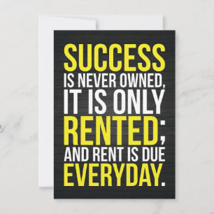 Success Is Never Owned Invitation