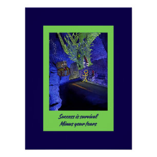 Success is survival, Minus your fears. Poster