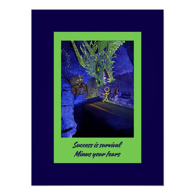 Success is survival, Minus your fears. Poster (Front)