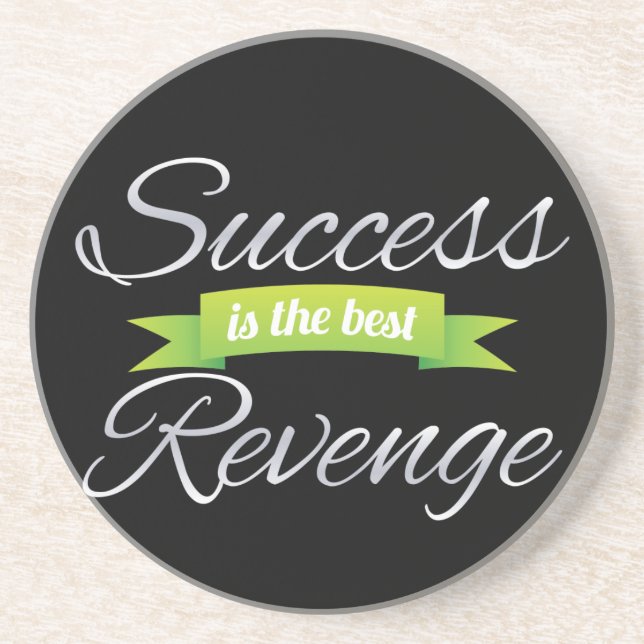 Success is the Best Revenge Green Coaster (Front)