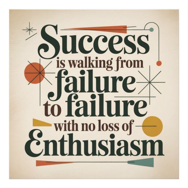 Success Is Walking From Failure To Failure Photo Print (Front)