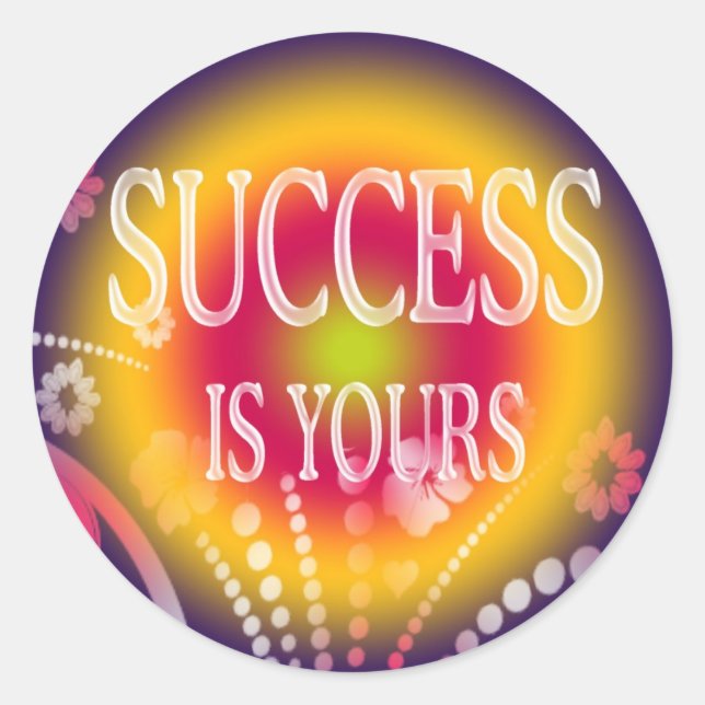 SUCCESS IS YOURS CLASSIC ROUND STICKER (Front)