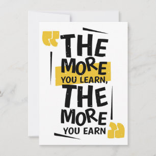 Success Quote The More You Learn Invitation