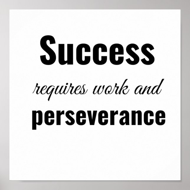 Success requires work and perseverance poster (Front)
