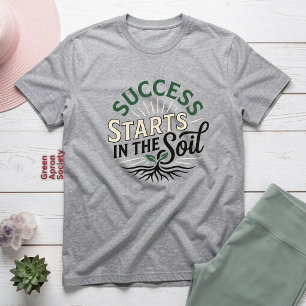 Success Starts in the Soil Inspiring Gardening Tri-Blend Shirt