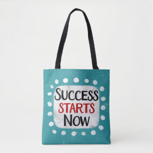 Success Starts Now Tote Bag