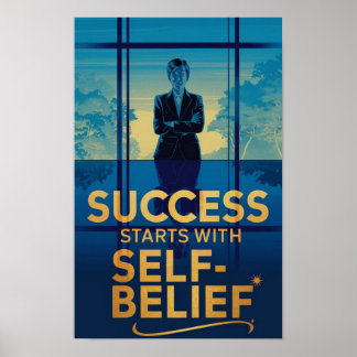 Success Starts With Self-Belief Poster