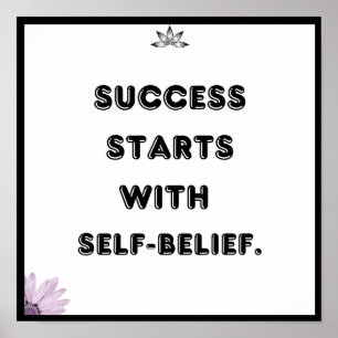 Success starts with self-belief, Quote Poster