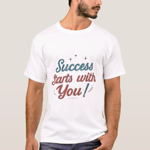Success Starts with You! Motivational Men's T-Shirt