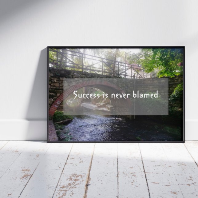 Success  wisdom saying bridge photo poster (Creator Uploaded)