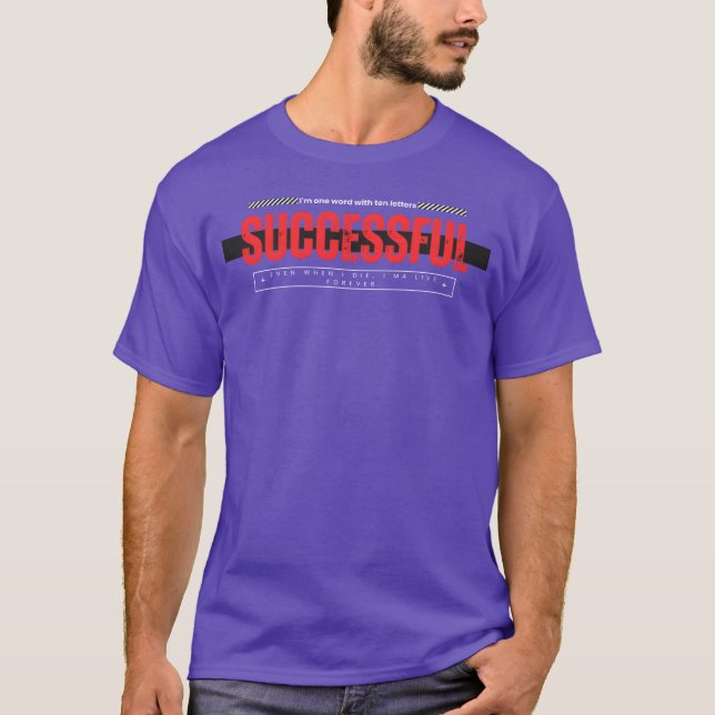 SUCCESSFUL Quote Bold Rap Lyric gift T-Shirt (Front)