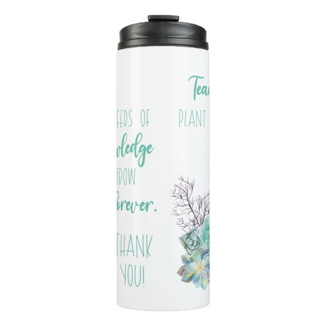 Succulent Teachers Plant the Seeds of Knowledge Th Thermal Tumbler (Front)