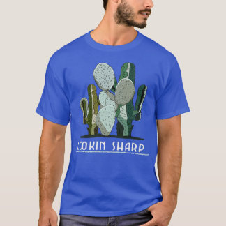 Succulents Cactus Cacti Succa Lookin Sharp T-Shirt