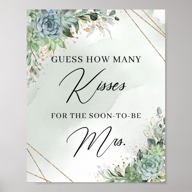 Succulents How Many Kisses for the Soon-to-be Mrs Poster (Front)