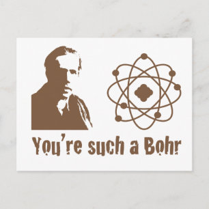 Such a Bohr Postcard