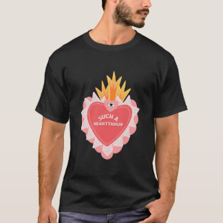 Such a HeartThrob Love T-Shirt