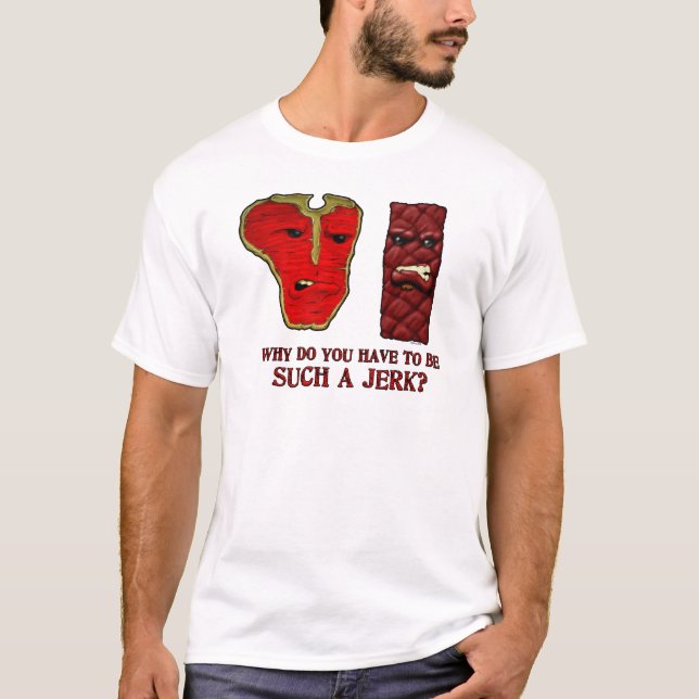 Such a Jerk T-Shirt (Front)