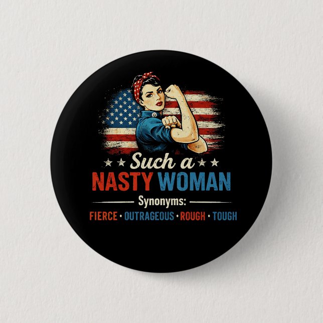 Such a Nasty Woman 2 Inch Round Button (Front)
