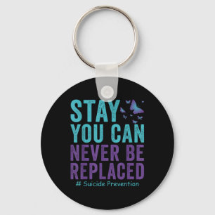 Sucide Prevention Awareness Never Be Replaced Butt Keychain