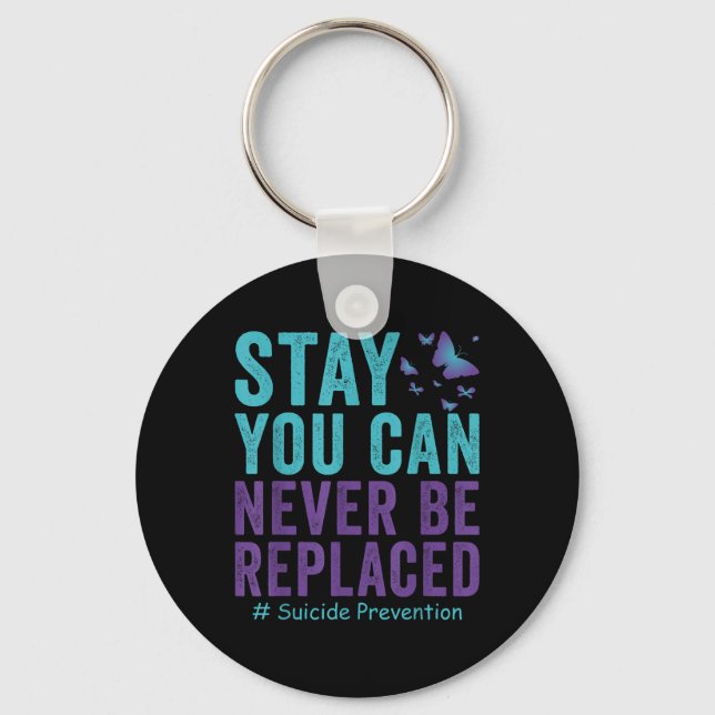 Sucide Prevention Awareness Never Be Replaced Butt Keychain (Front)