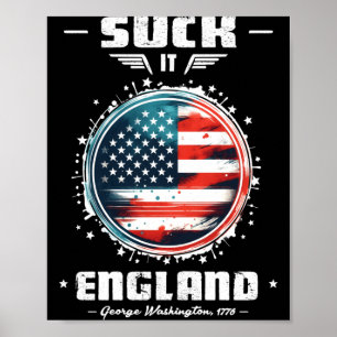 Suck England Funny 4th Of July Founding Father Poster