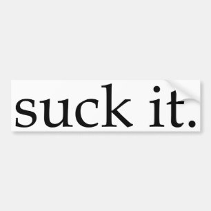 Suck It Bumper Sticker