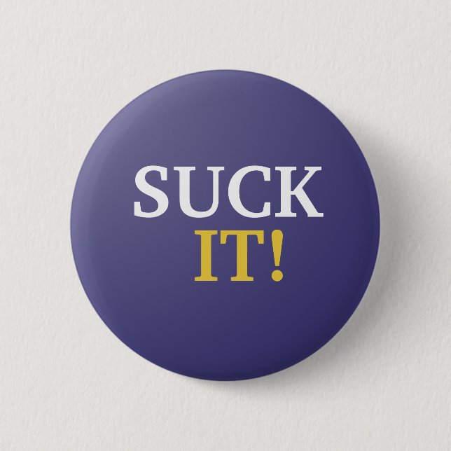 Suck it! Button (Front)