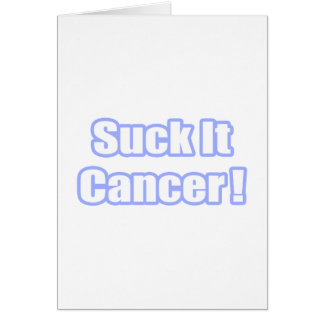 Suck It Cancer!