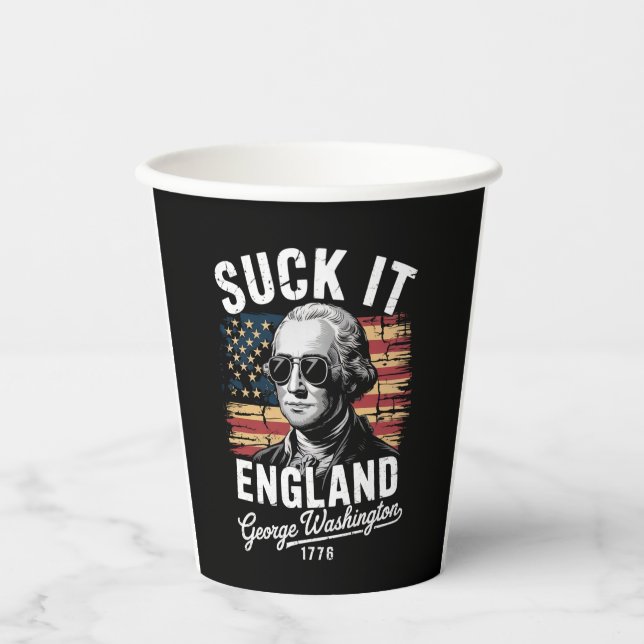 Suck It England 4th of July George Washington 1776 Paper Cups (Front)