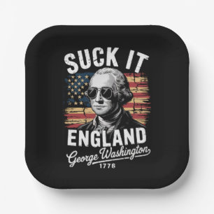 Suck It England 4th of July George Washington 1776 Paper Plate