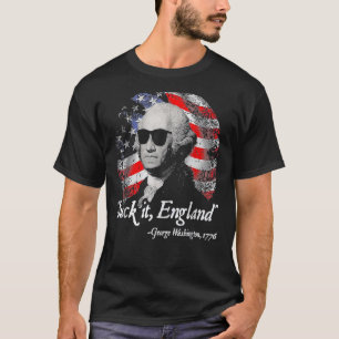 Suck It England  4th Of July George Washington 177 T-Shirt