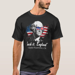 SUCK-IT ENGLAND Funny 4th of July George Washingto T-Shirt