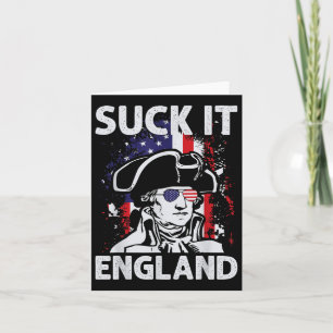 Suck It England Funny 4th Of July Memorial Day  Card
