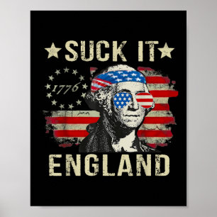Suck It England Funny 4th Of July Patriotic Americ Poster