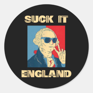 Suck It England George Washington Funny 4th Of Jul Classic Round Sticker