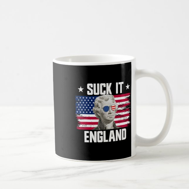 Suck It England Thomas Jefferson 4th Of July  Coffee Mug (Right)