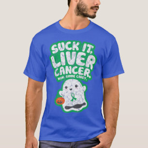 Suck It Liver Cancer Gimme Candy Funny Boo Ghost H T-Shirt